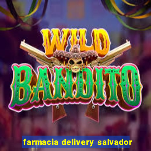 farmacia delivery salvador